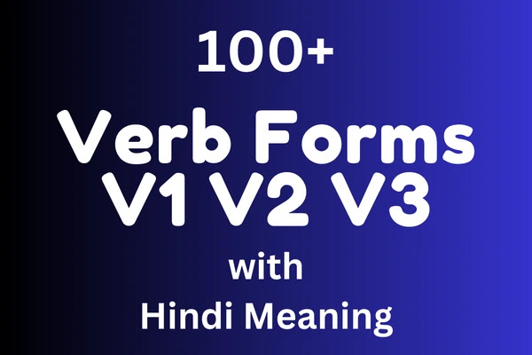 100+ Verb Forms v1 v2 v3 |  Verb Forms With Hindi Meaning PDF